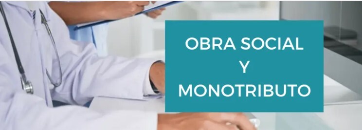 MONOTRIBUTO: CAMBIAN LOS APORTES A LA OBRA SOCIAL